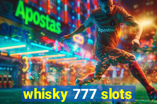 whisky 777 slots